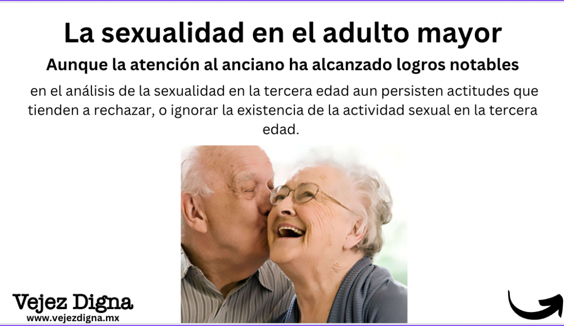 La Sexualidad En El Adulto Mayor Vejez Digna 6934